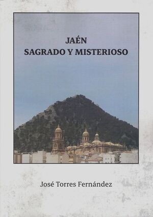 JAÉN SAGRADO Y MISTERIOSO