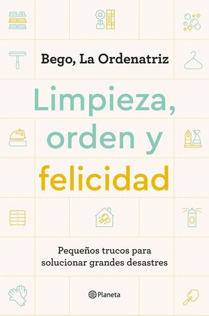 LIMPIEZA ORDEN Y FELICIDAD