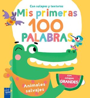 ANIMALES SALVAJES MIS PRIMERAS 100 PALABRAS