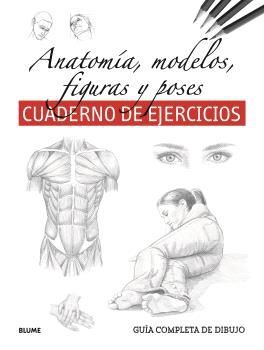 GUÍA COMPLETA DIBUJO ANATOMÍA MODELOS FIGURAS Y POSES CUADERNO DE EJERCICIOS