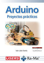 ARDUINO PROYECTOS PRÁCTICOS