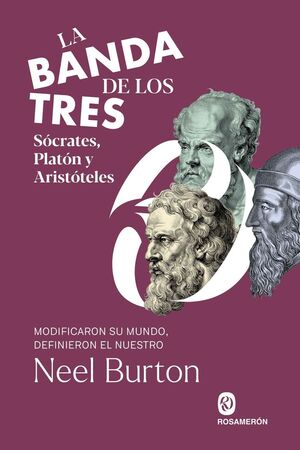 LA BANDA DE LOS TRES SÓCRATES PLATÓN Y ARISTÓTELES