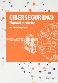 CIBERSEGURIDAD MANUAL PRÁCTICO