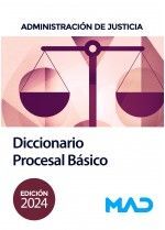 DICCIONARIO PROCESAL BÁSICO ADMINISTRACIÓN DE JUSTICIA