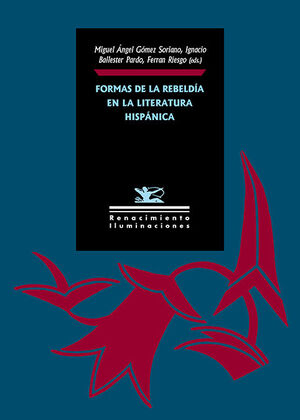 FORMAS DE LA REBELDIA EN LA LITERATURA HISPANICA