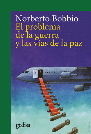 EL  PROBLEMA DE LA GUERRA Y LAS VIAS DE LA PAZ