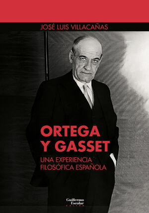 ORTEGA Y GASSET UNA EXPERIENCIA FILOSÓFICA ESPAÑOLA