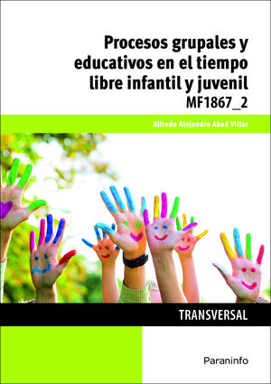 PROCESOS GRUPALES Y EDUCATIVOS EN EL TIEMPO LIBRE INFANTIL Y JUVENIL MF18672