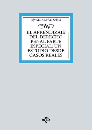 EL APRENDIZAJE DEL DERECHO PENAL PARTE ESPECIAL UN ESTUDIO DESDE CASOS REALES