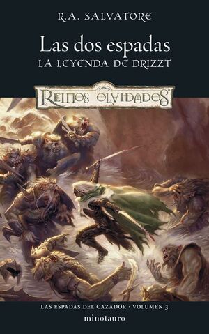 LAS DOS ESPADAS LA LEYENDA DE DRIZZT REINOS OLVIDADOS