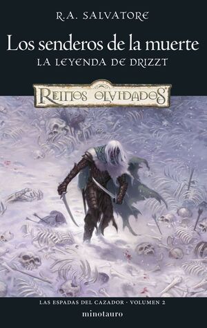 LOS SENDEROS DE LA MUERTE LA LEYENDA DE DRIZZT